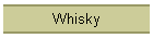 Whisky