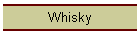 Whisky